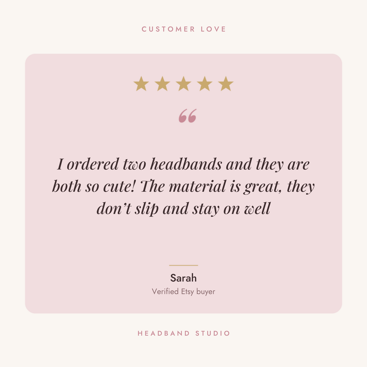 Five-star review from Sarah, verified Etsy buyer: "I ordered two headbands and they are both so cute! The material is great, they don't slip and stay on well"